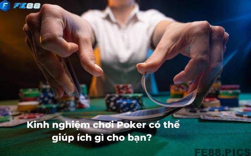 Lợi ích của kinh nghiệm chơi poker