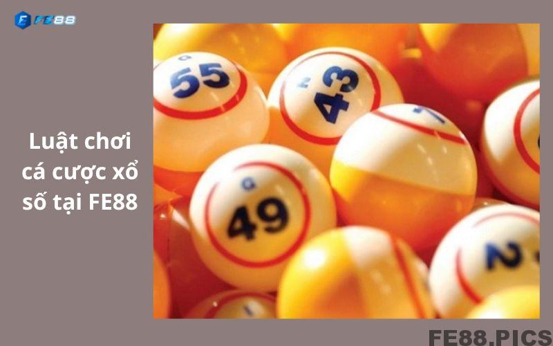Luật chơi cá cược xổ số tại FE88